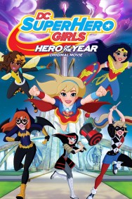 Watch Free DC Super Hero Girls: Hero of the Year Movies HD Online FMovies Alternatives site