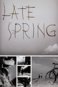 Stream Late Spring Movies in HD Free on MoviesJoy