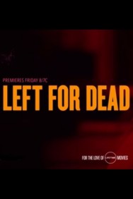 Stream Left for Dead Movies in HD Free on MoviesJoy