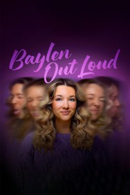 Stream Baylen Out Loud Movies in HD Free on MoviesJoy