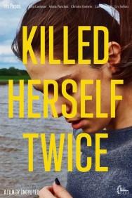 watch Killed Herself Twice movies free online Putlocker