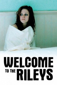 Stream Welcome to the Rileys Movies in HD Free on MoviesJoy