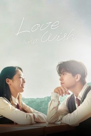 Stream Love & Wish in Full HD for Free on MoviesJoy