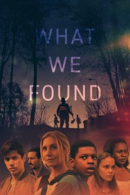 Stream What We Found Movies in HD Free on MoviesJoy