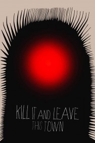 Watch free Kill It and Leave This Town movies online on on MoviesJoy Alternatives site