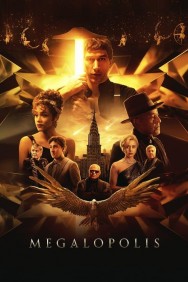 Stream Megalopolis Movies in HD Free on MoviesJoy