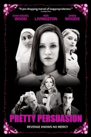 Stream Pretty Persuasion Movies in HD Free on MoviesJoy