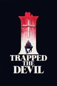 Watch Free I Trapped the Devil Movies Full HD Online on MovieJoy