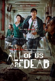 Stream All of Us Are Dead Movies in HD Free on MoviesJoy