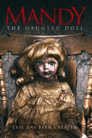 Stream Mandy the Haunted Doll in Full HD for Free on MoviesJoy