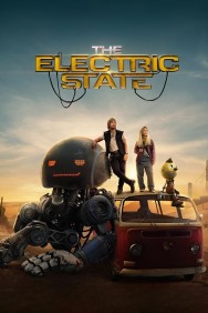 Watch Free The Electric State Movies HD Online M4uHD