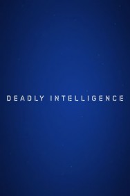 Stream Deadly Intelligence Movies in HD Free on MoviesJoy