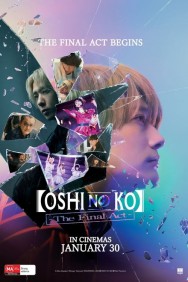 Oshi no Ko -The Final Act- Watch Free Oshi no Ko -The Final Act- Movies HD Online FMovies Alternatives site