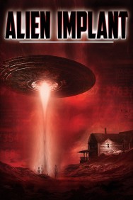 Stream Alien Implant in Full HD for Free on MoviesJoy