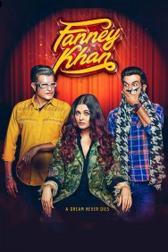 Stream Fanney Khan Movies in HD Free on MoviesJoy