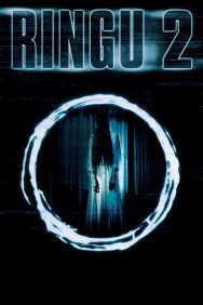 Stream Ringu 2 in Full HD for Free on MoviesJoy