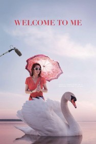 Stream Welcome to Me Movies in HD Free on MoviesJoy