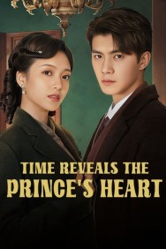Time Reveals the Prince's Heart Watch Free Time Reveals the Prince's Heart Movies HD Online MovieJoy