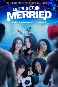 Stream Let's Get Merried in Full HD for Free on MoviesJoy