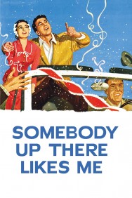 Watch Free Somebody Up There Likes Me Movies Full HD Online on MovieJoy