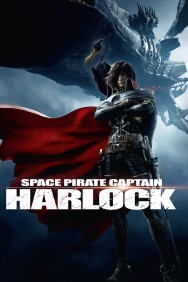 Stream Space Pirate Captain Harlock Movies in HD Free on MoviesJoy