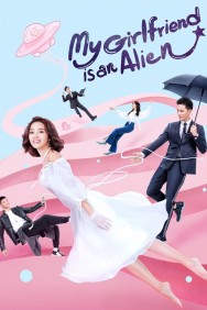 Stream My Girlfriend is an Alien in Full HD for Free on MoviesJoy