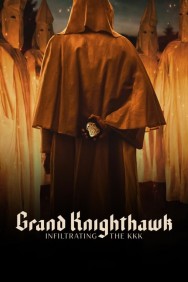 Watch Free Grand Knighthawk: Infiltrating The KKK Movies HD Online FMovies Alternatives site