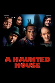 Stream A Haunted House Movies in HD Free on MoviesJoy