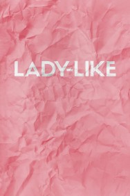 Stream Lady-Like Movies in HD Free on MoviesJoy