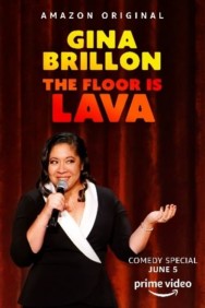 Stream Gina Brillon: The Floor Is Lava in Full HD for Free on MoviesJoy