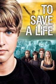 Watch free To Save A Life movies online on on MoviesJoy Alternatives site