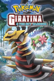 Stream Pokémon: Giratina and the Sky Warrior Movies in HD Free on MoviesJoy