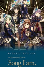 BanG Dream! Episode of Roselia II: Song I am. watch BanG Dream! Episode of Roselia II: Song I am. movies free online Putlocker