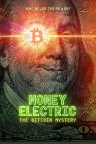 Stream Money Electric: The Bitcoin Mystery in Full HD for Free on MoviesJoy