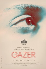 Gazer Watch Free Gazer Movies HD Online HDToday