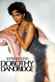 Introducing Dorothy Dandridge Watch Introducing Dorothy Dandridge movies free on MoviesJoy