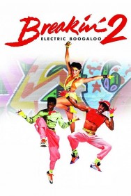 Watch Free Breakin' 2: Electric Boogaloo Movies HD Online FMovies Alternatives site