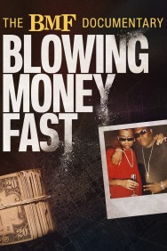 Watch Free The BMF Documentary: Blowing Money Fast Movies HD Online FMovies Alternatives site