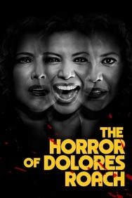 Watch Free Movies  The Horror of Dolores Roach Full HD Online | M4uHD