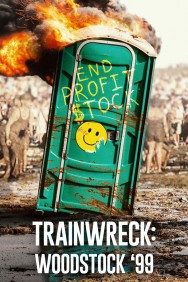 Stream Trainwreck: Woodstock '99 in Full HD for Free on MoviesJoy