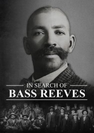 Stream In Search of Bass Reeves Movies in HD Free on MoviesJoy