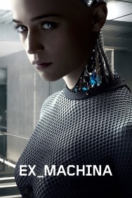 Stream Ex Machina Movies in HD Free on MoviesJoy