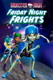 Watch Free Monster High: Friday Night Frights Movies HD Online FMovies Alternatives site