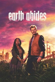 Stream Earth Abides Movies in HD Free on MoviesJoy