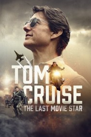 Stream Tom Cruise: The Last Movie Star in Full HD for Free on MoviesJoy