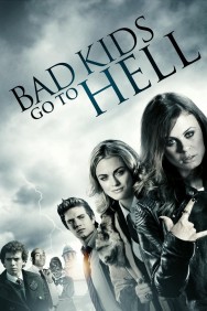 Stream Bad Kids Go To Hell in Full HD for Free on MoviesJoy