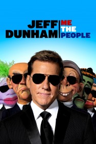 Stream Jeff Dunham: Me The People in Full HD for Free on MoviesJoy