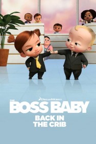 Stream The Boss Baby: Back in the Crib Movies in HD Free on MoviesJoy