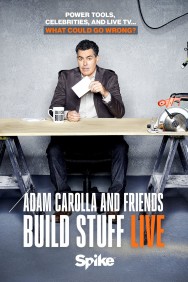 Stream Adam Carolla and Friends Build Stuff Live in Full HD for Free on MoviesJoy