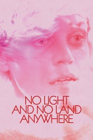 Watch free No Light and No Land Anywhere movies online on on MoviesJoy Alternatives site